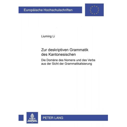 Liuming Li - Zur deskriptiven Grammatik des Kantonesischen