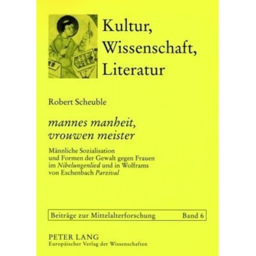 Robert Scheuble - «mannes manheit, vrouwen meister»