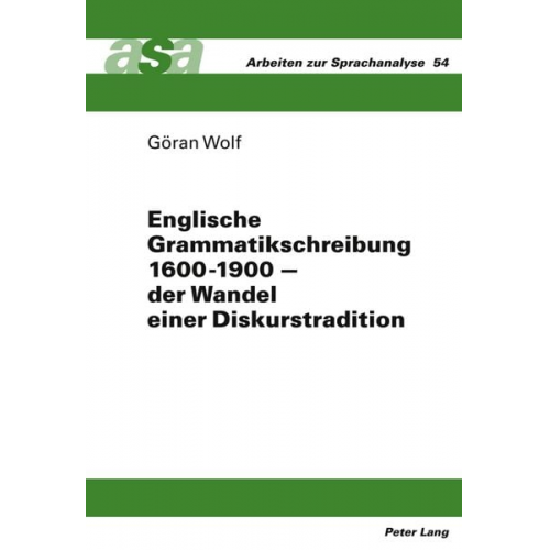 Göran Wolf - Englische Grammatikschreibung 1600-1900 – der Wandel einer Diskurstradition