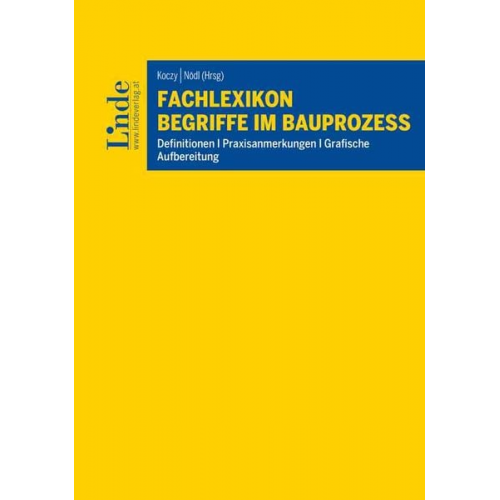 Julia Haumer-Mörzinger Christopher Peitsch Elisabeth Stocker - Fachlexikon Begriffe im Bauprozess