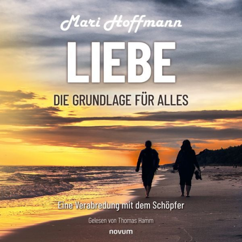 Mari Hoffmann - Liebe – die Grundlage für alles