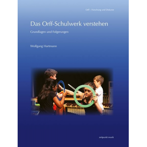 Wolfgang Hartmann - Das Orff-Schulwerk verstehen