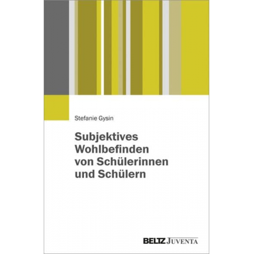 Stefanie Gysin - Subjektives Wohlbefinden von Schülerinnen und Schülern