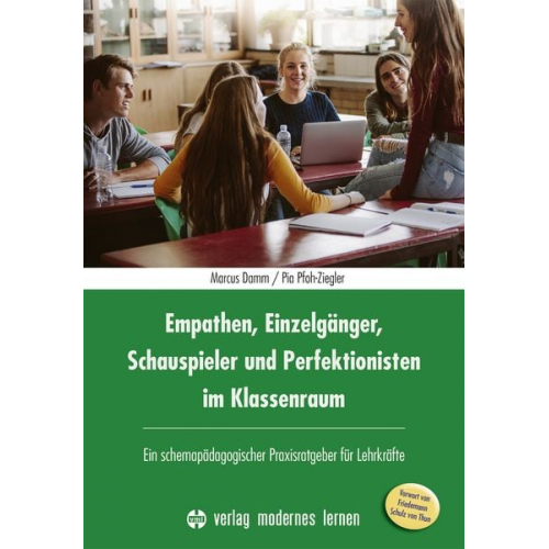 Marcus Damm Pia Pfoh-Ziegler - Empathen, Einzelgänger, Schauspieler und Perfektionisten im Klassenraum