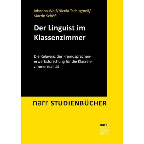 Johanna Wolf Nicola Tschugmell Martin Schöfl - Pädagogik trifft Linguistik: Fremdsprachen im Klassenzimmer