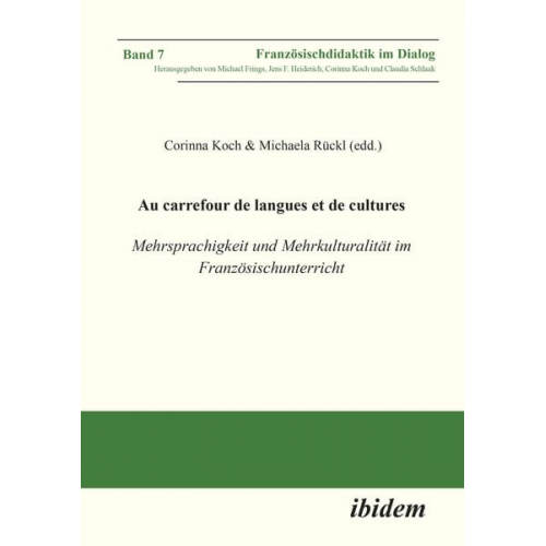 Corinna Rückl Koch - Au carrefour de langues et de cultures: Mehrsprachigkeit und Mehrkulturalität im Französischunterricht