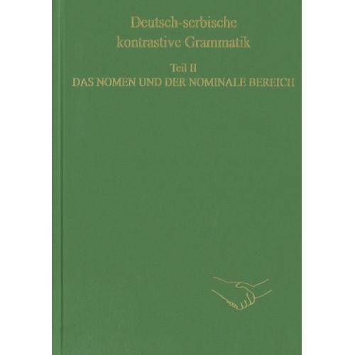 Deutsch-serbische kontrastive Grammatik. Teil II. Das Nomen und der nominale Bereich