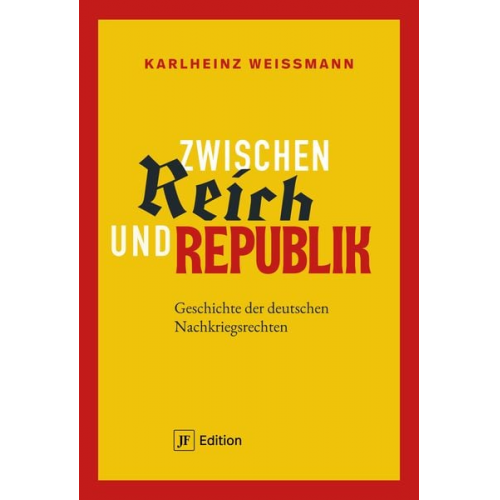 Karlheinz Weissmann - Zwischen Reich und Republik