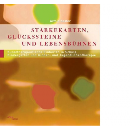 Armin Kaster - Stärkekarten, Glückssteine und Lebensbühnen