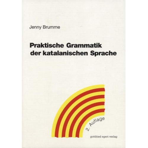 Jenny Brumme - Praktische Grammatik der katalanischen Sprache