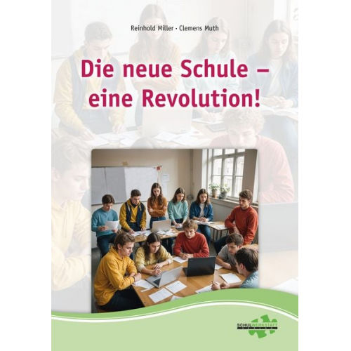 Reinhold Miller Clemens Muth - Die neue Schule – eine Revolution