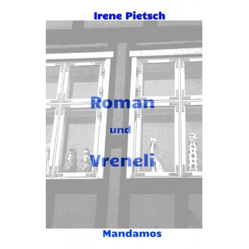 Irene Pietsch - Roman und Vreneli