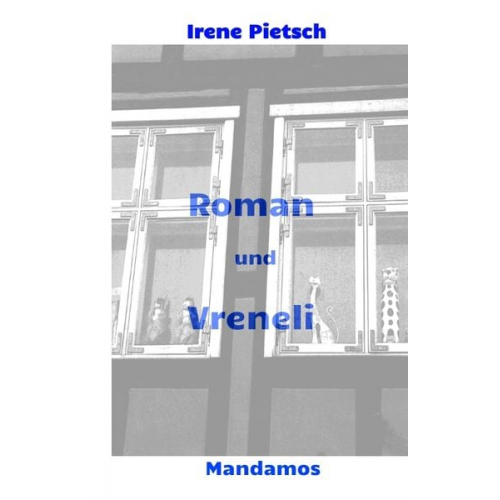 Irene Pietsch - Roman und Vreneli