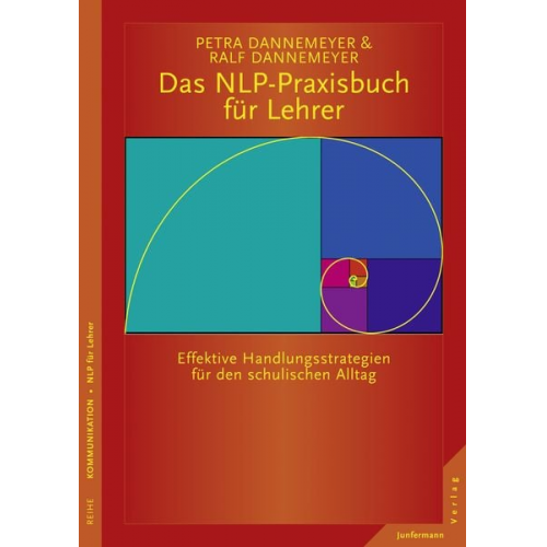 Petra Dannemeyer Ralf Dannemeyer Petra Dannemeyer - Das NLP-Praxisbuch für Lehrer Handlungsstrategien für den schulischen Alltag