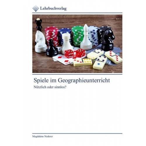 Magdalena Naderer - Spiele im Geographieunterricht