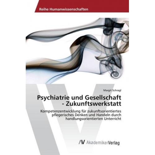 Margit Schragl - Psychiatrie und Gesellschaft - Zukunftswerkstatt