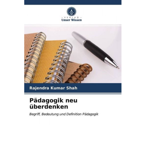 Rajendra Kumar Shah - Pädagogik neu überdenken