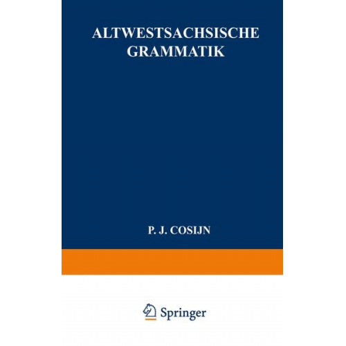 P.J. Cosijn - Altwestsächsische Grammatik