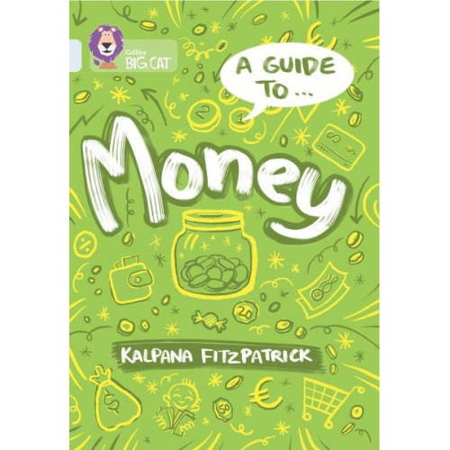 Kalpana Fitzpatrick - Collins Big Cat - A Guide To: Money