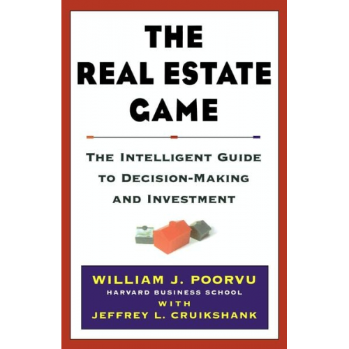 William J. Poorvu Jeffrey L. Cruikshank - The Real Estate Game