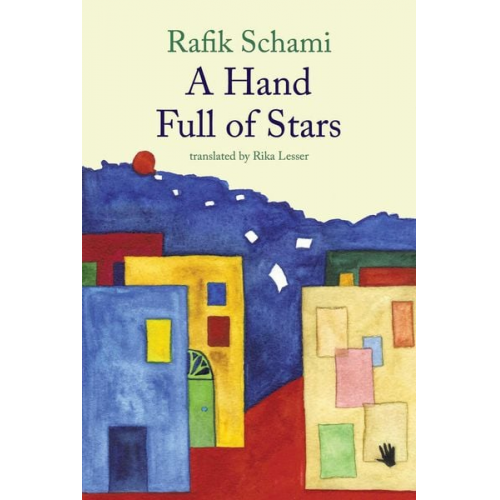 Rafik Schami - A Hand Full of Stars