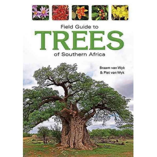 Braam van Wyk Piet van Wyk - Field Guide to Trees of Southern Africa