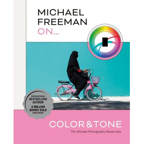 Michael Freeman - Michael Freeman on Color and Tone