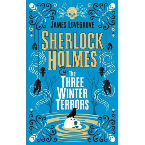 James Lovegrove - Sherlock Holmes and The Three Winter Terrors