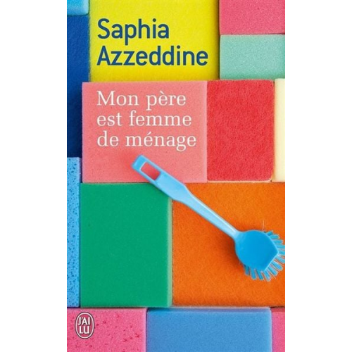 Saphia Azzeddine - Mon père est femme de ménage