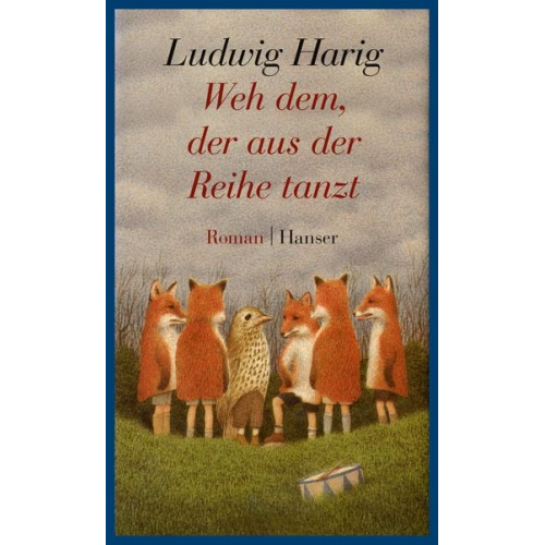 Ludwig Harig - Weh dem, der aus der Reihe tanzt