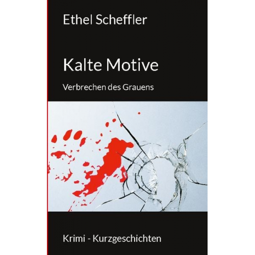 Ethel Scheffler - Kalte Motive