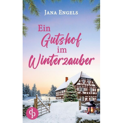 Jana Engels - Ein Gutshof im Winterzauber