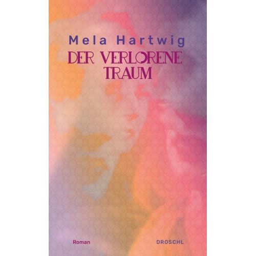 Mela Hartwig - Der verlorene Traum