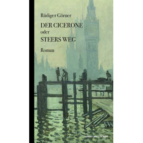 Rüdiger Görner - Der Cicerone oder Steers Weg