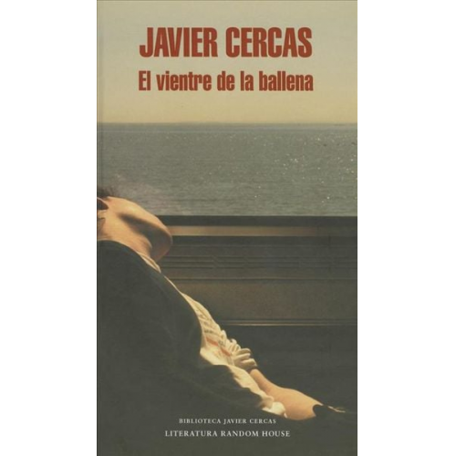 Javier Cercas - El vientre de la ballena