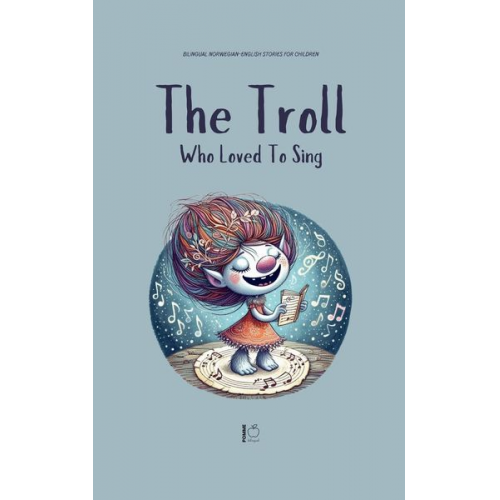 Pomme Bilingual - The Troll Who Loved to Sing