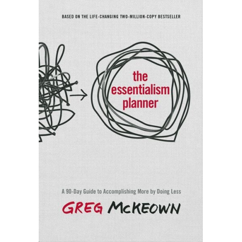 Greg McKeown - The Essentialism Planner