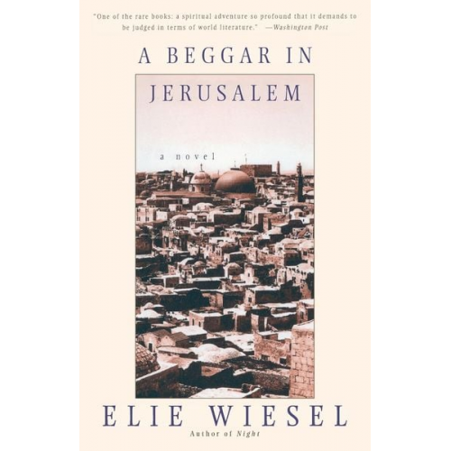 Elie Wiesel - A Beggar in Jerusalem