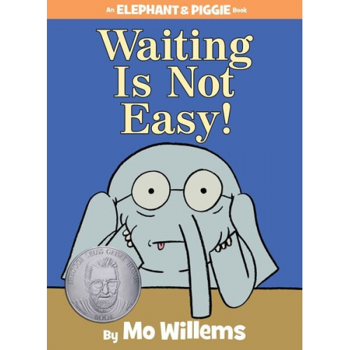 Mo Willems - Waiting Is Not Easy!-An Elephant and Piggie Book