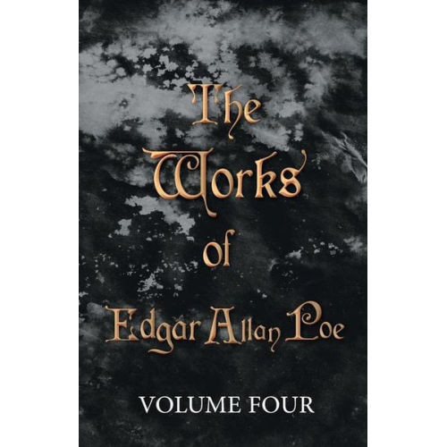 Edgar Allan Poe - The Works of Edgar Allan Poe - Volume Four