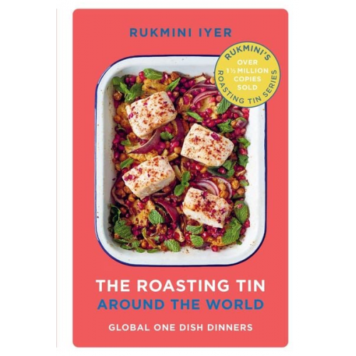 Rukmini Iyer - The Roasting Tin Around the World