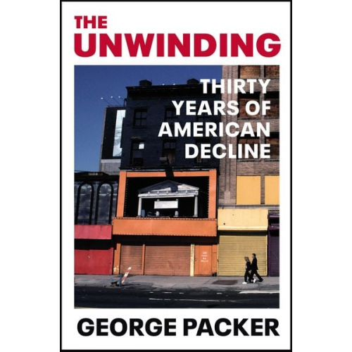 George Packer - The Unwinding