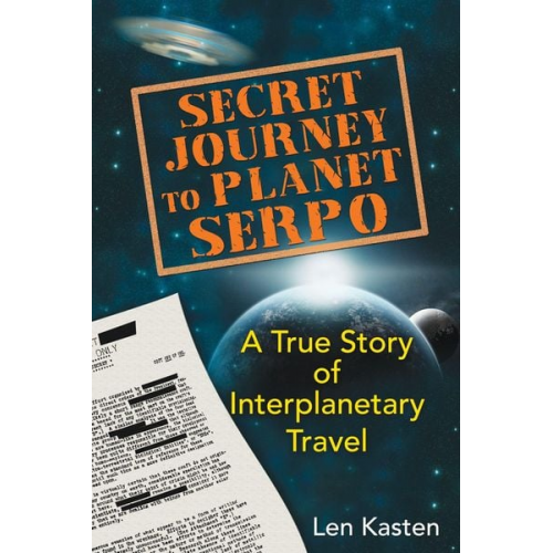 Len Kasten - Secret Journey to Planet Serpo