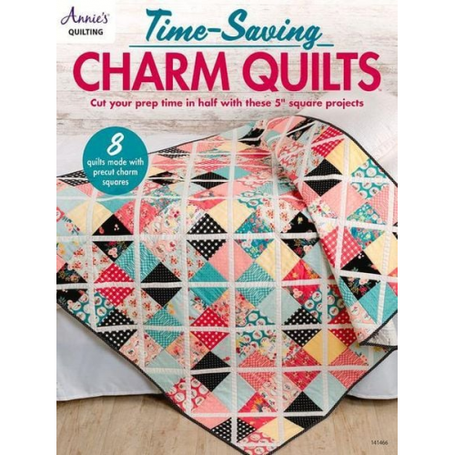 Annie'S - Time-Saving Charm Quilts