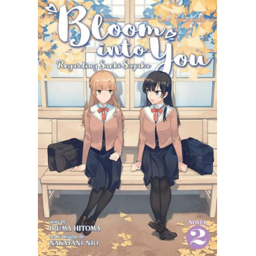 Nakatani Nio - Bloom Into You (Light Novel): Regarding Saeki Sayaka Vol. 2