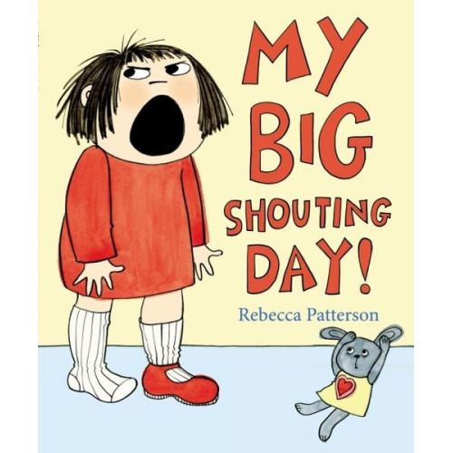 Rebecca Patterson - My Big Shouting Day