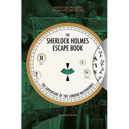 Ormond Sacker - Sherlock Holmes Escape Book: The Adventure of the London Waterworks