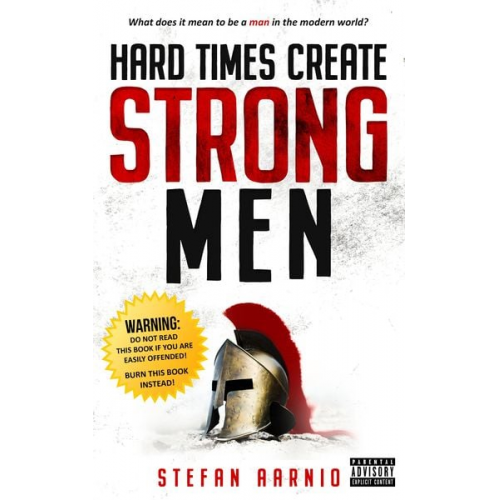 Stefan Aarnio - Hard Times Create Strong Men