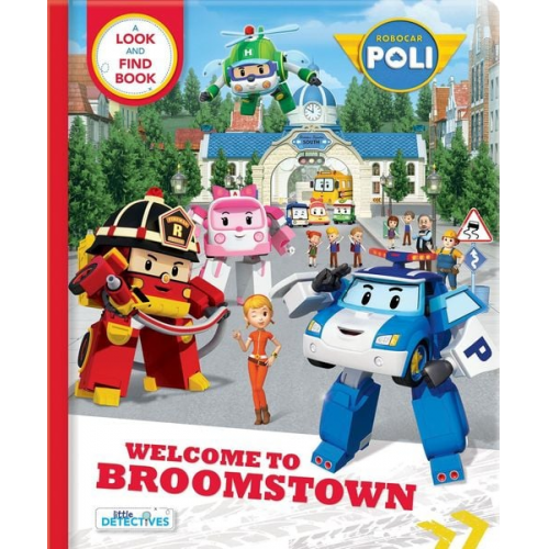 Robocar Poli: Welcome to Broomstown!: A Look and Find Book