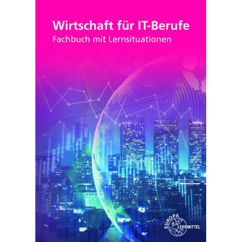 Nadine Danuser Jörg Bensch Manuel Skorzenski - Danuser, N: Wirtschaft für IT-Berufe